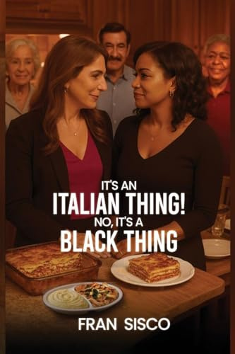 It's an Italian Thing! No, It's a Black Thing