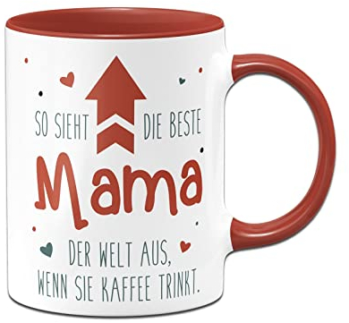 Tassenbrennerei Tasse So sieht die beste Mama der Welt aus wenn sie Kaffee trinkt - Geschenk mit Spruch lustig (Mama-Rot)