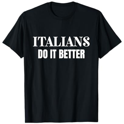 Italians Do It Better 80's Retro Gift Maglietta