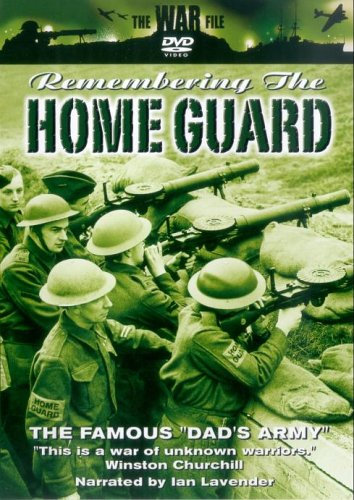 The War File: Remembering The Home Guard [DVD]