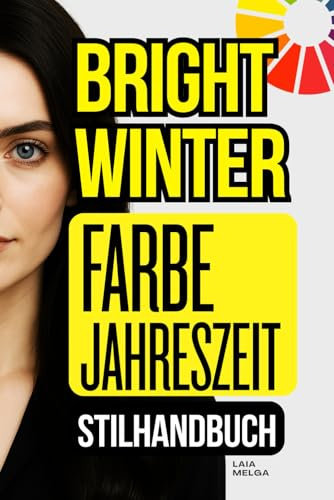 Bright Winter Farbpalette Stilratgeber: Die vollständige Farb-Saison-Garderobe