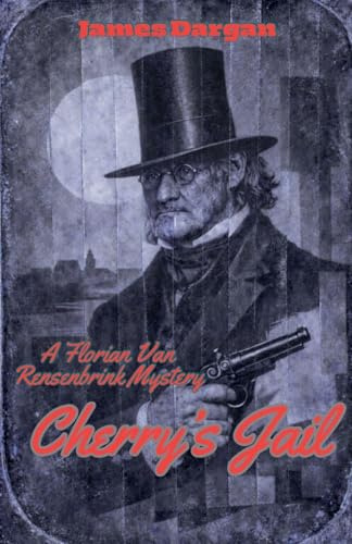Cherry's Jail (A Florian Van Rensenbrink Mystery)
