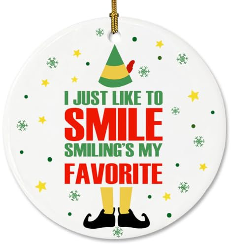 Buddy Elf Christmas Ornament Funny Ceramic Ornament I Just Like to Smile Elf Ornament Smiling is My Favorite Festive Buddy The Elf Sayings Tree Ornaments