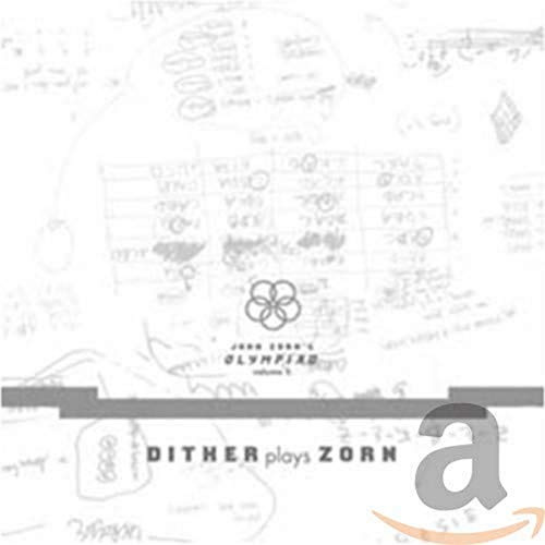 John Zorn's Olympiad Dither plays Zorn