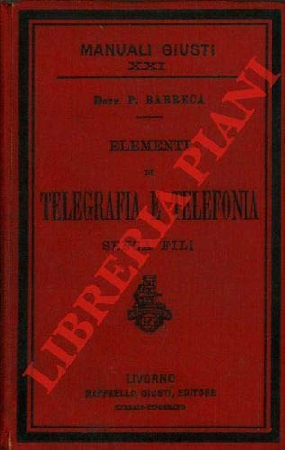 Elementi di telegrafia e telefonia senza fili.