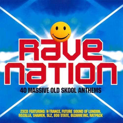 Rave Nation - 40 Massive Old Skool Anthems