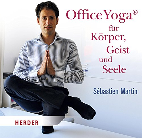 Office Yoga für Körper, Geist und Seele