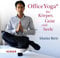 Office Yoga für Körper, Geist und Seele