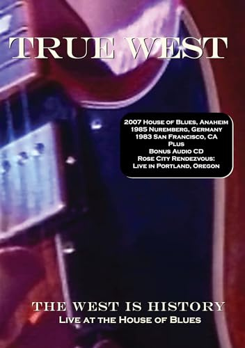 True West - The West Is History: Live At The House Of Blues