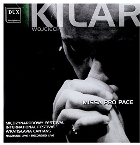 Kilar: Missa Pro Pace