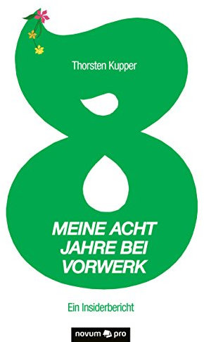 Meine acht Jahre bei Vorwerk: Ein Insiderbericht