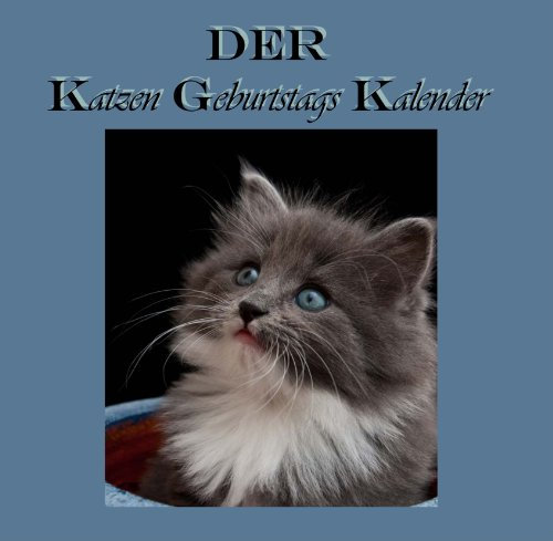 Der Katzen Geburtstags Kalender: Jeder Monat ein Katzenmotiv, edles Quadrat-Format