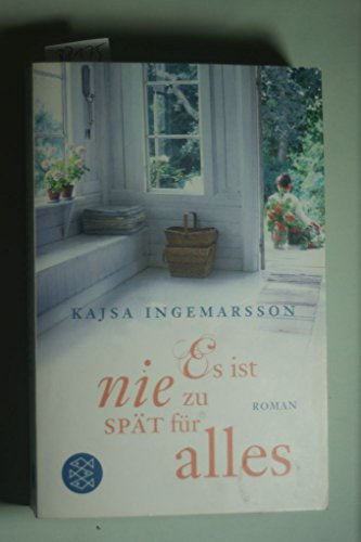 Es ist nie zu spÃƒ¤t fÃƒ¼r alles : Roman.
