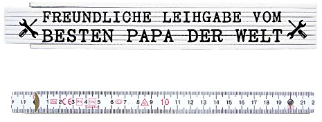 ZOLLSTOCK Metermaß Maßstab FREUNDLICHE LEIHGABE VOM BESTEN PAPA Spruch Geschenk