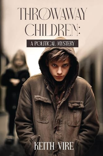 Throwaway Children: A Political Mystery (The Saratoga Chronicles, Band 3)