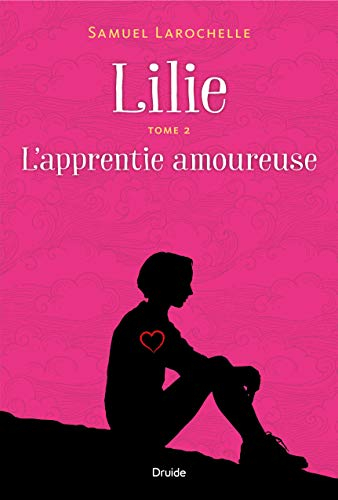 Lilie, Tome 2 - L'apprentie amoureuse (French Edition)