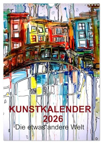 Kunstkalender 2026 Die etwas andere Welt (Wandkalender 2026 DIN A3 hoch), CALVENDO Monatskalender: Kunstkalender, mit Werken von Melinda Horvath (CALVENDO Orte)