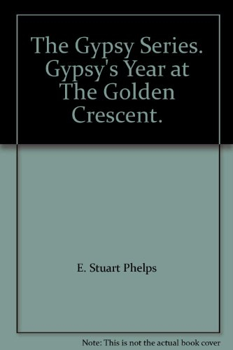The Gypsy Series. Gypsy's Year at The Golden Crescent.