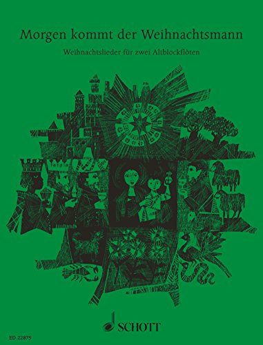 Morgen kommt der Weihnachtsmann: Weihnachtslieder für zwei Altblockflöten