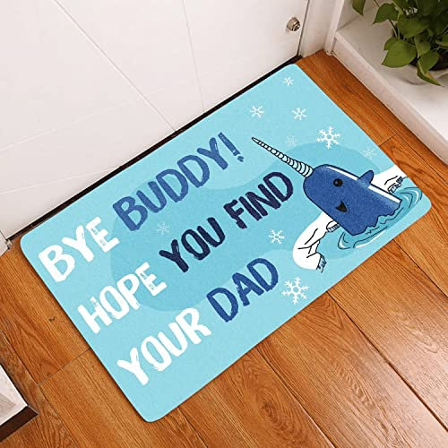 Fußmatte für den Inneneingang, Druck, Willkommen, lustige Fußmatte, Bye Buddy Hope You Fine Your Dad Be Our Guest, Fußmatte, Heimdekoration, Einweihungsgeschenk