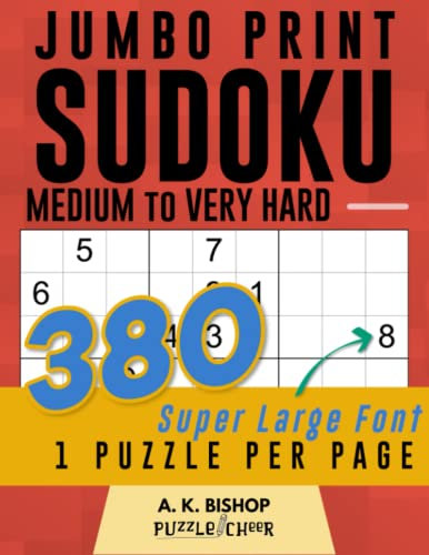 Jumbo Print Sudoku 380 Medium to Very Hard: Super Large Font, 1 Puzzle Per Page
