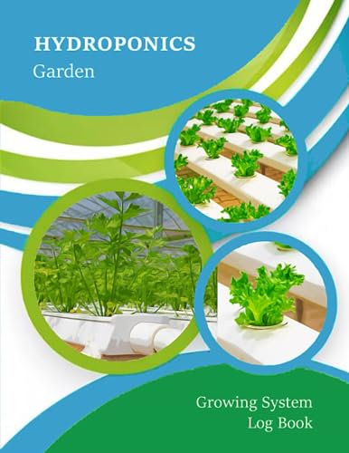 Hydroponics Garden Growing System Log Book