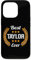iPhone 13 Pro Best Taylor Ever Funny Saying First Name Taylor Case