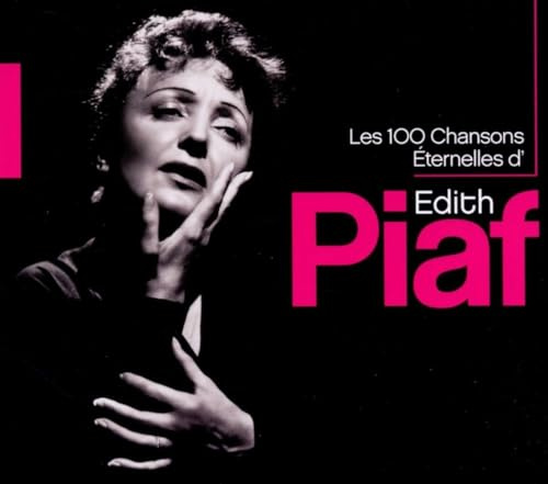 Les 100 Chansons Eternelles D'Edith Piaf