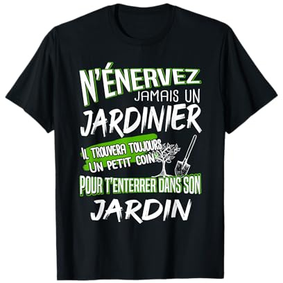 Jardinier humour et Jardin Jardinage paysagiste T-Shirt