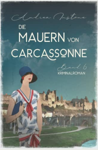 Die Mauern von Carcassonne (Ein mörderischer Fall für Fräulein Schumacher, Band 6)