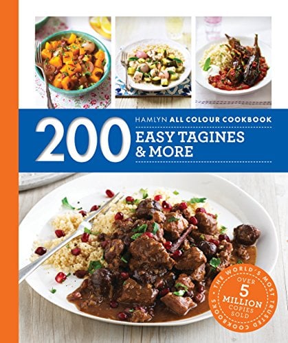 Hamlyn All Colour Cookery: 200 Easy Tagines and More: Hamlyn All Colour Cookbook