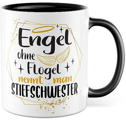 Stiefschwester Geschenk Tasse, Engel ohne Flügel nennt man Stiefschwester Geschenkidee Kaffeetasse mit süßem Spruch Stiefgeschwister Kaffee-Becher Familie Geburtstag Weihnachten (Stiefschwester)