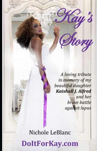 Kay's Story: A Tribute to a Loving Daughter
