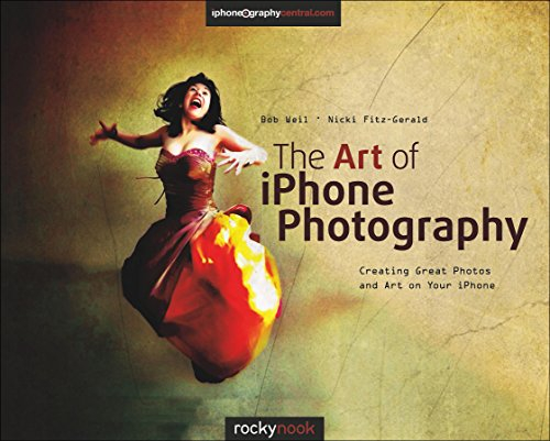 The Art of iPhone Photography: Creating Great Photos and Art on Your iPhone (English Edition)