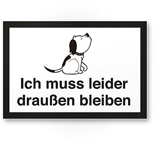 Komma Security Ich muss leider draußen bleiben - Hund Hunde Schild Hinweisschild Türschild Verbotsschild - Hundeverbot Verbot Hunde - Restaurants Läden Geschäfte Büros