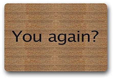GDESFR Fußmatte You Again? Custom Doormat Mat Rug Carpet for Living Room Indoor/Outdoor 23.6 X 15.7 Fabric Top