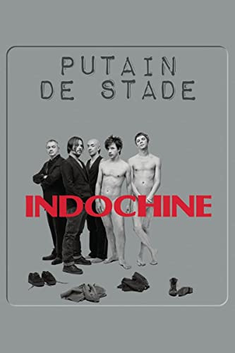Indochine: Putain de Stade