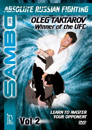 Sambo: Absolute Russian Fighting Master Your Opponent With Oleg,: Volume 2