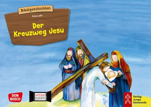 Der Kreuzweg Jesu. Kamishibai Bildkartenset: Entdecken - Erzählen - Begreifen: Kinderbibelgeschichten. Die Passionsgeschichte aufbereitet für das ... (Bibelgeschichten für unser Erzähltheater)