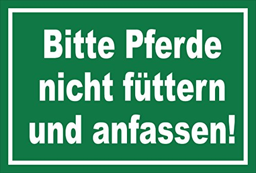 Melis-Folienwerkstatt Schild - Pferde Nicht füttern - 30x20cm | Bohrlöcher 3mm Hartschaum – S00039-005-G -20 Varianten