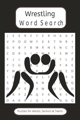 Wrestling Word Search Puzzle Book: Word Searches With Easy to Read Print about Wrestling and More | 6*9 inches, 110 pages | 50+ Puzzles...Gift for Vacations, Holidays and Free Times