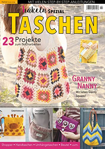 Taschen - Häkeln Sonderheft 2/2023 23 Projekte zum Nacharbeiten