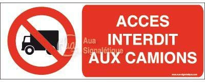 AUA SIGNALETIQUE - Panneau Accès Interdit aux camions-B - 640x240 mm, Aluminium Dibond 3mm