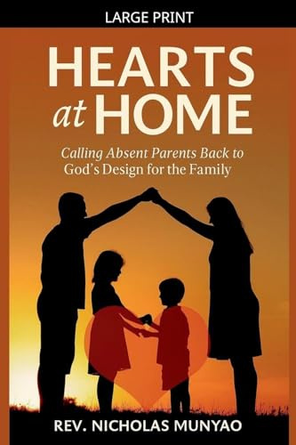 Hearts at Home: Calling Absent Parents Back to God's Design for the Family