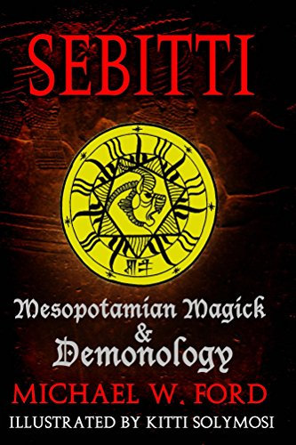Sebitti: Mesopotamian Magick & Demonology (English Edition)