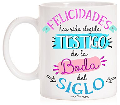 MardeTé Taza Felicidades has Sido elegida Testigo de la Boda del Siglo. Taza Novios, Novias, testigos, Boda del Siglo.