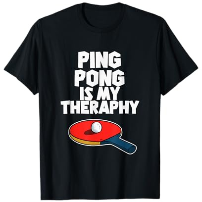Ping Pong Is My Therapy Tischtennis T-Shirt