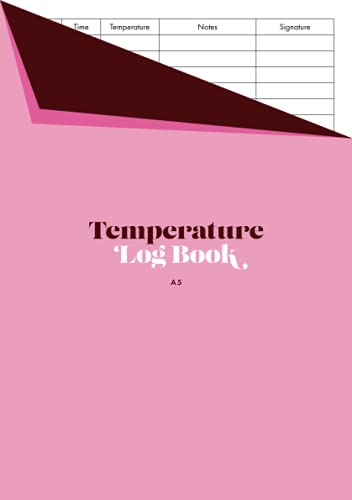 Temperature Log Book A5: Pink Cover, Small Format Multi-Purpose Health / Hygiene Logbook to Record Temperatures of Fridge / Freezer / Food / People