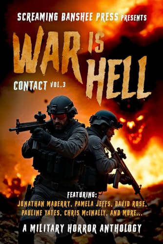 Contact 3: War is Hell (CONTACT! Military-Horror Anthology series)