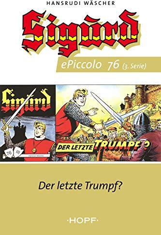Sigurd ePiccolo-Comic 76: Der letzte Trumpf? (Sigurd Piccolo 3. Serie 51-100)